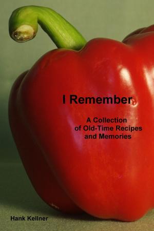 Cover of I Remember: A Collection of Old-Time Recipes and Memories