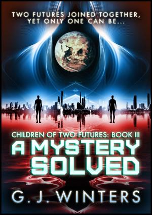 Cover of the book A Mystery Solved: Children of Two Futures 3 by Sandra Ross
