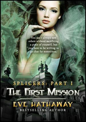 Cover of the book The First Mission (Splicers 1) by G. J. Winters