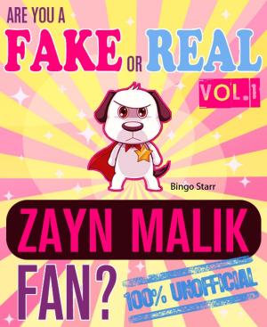 Cover of Are You a Fake or Real Zayn Malik Fan? Vol. 1: The 100% Unofficial Quiz and Facts Trivia Travel Set Game