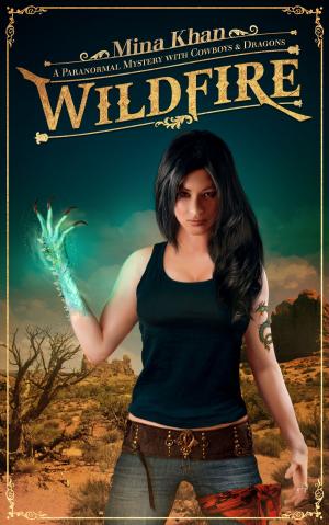 Cover of the book Wildfire: A Paranormal Mystery with Cowboys & Dragons by Falafel Jones