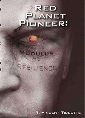 Cover of the book Red Planet Pioneer: Modulus of Resilience by Tehani Wessely
