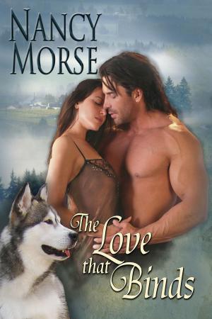 Cover of the book The Love That Binds by Nancy Morse