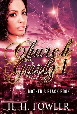Cover of the book Church Gurlz - Book 1 (Mother's Black Book) by Edith Krispien