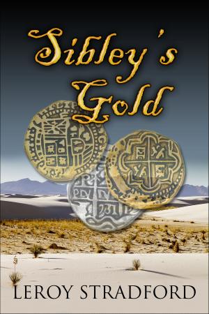 Cover of the book Sibley's Gold by Shirley Spain