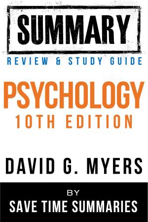 Cover of Psychology Textbook 10th Edition: By David G. Myers -- Summary, Review & Study Guide