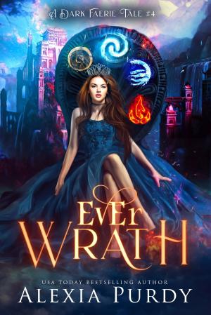 Cover of Ever Wrath (A Dark Faerie Tale #4)