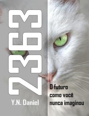 Cover of the book 2363: O futuro como você nunca imaginou by Kurt Chambers