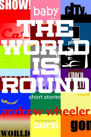 Cover of the book The World Is Round by A. M. Leibowitz