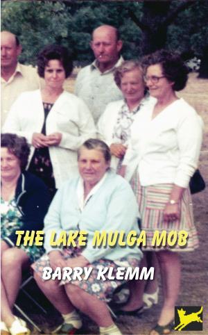 Cover of the book The Lake Mulga Mob by Rick Zabel
