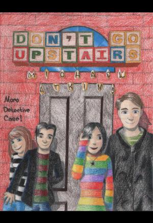 Cover of the book Don't Go Upstairs by Patricia Lynne