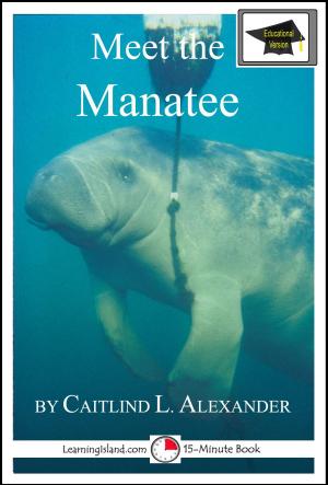 Cover of the book Meet the Manatee: Educational Version by Jeannie Meekins