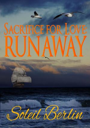 Cover of the book Sacrifice for Love: Runaway by Cédric Ghorbani, Ange