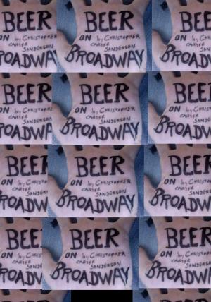Cover of the book Beer On Broadway by Dennis Herrell