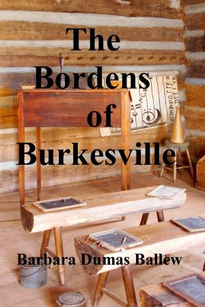 Cover of the book The Bordens of Burkesville (Borden Series Book 3) by joseph hamid