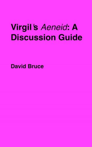 Cover of the book Virgil’s "Aeneid": A Discussion Guide by David Bruce