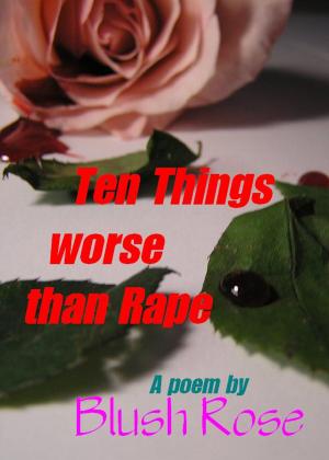Cover of the book Ten Things Worse Than Rape by Jud Widing