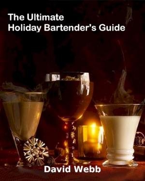 Cover of the book The Ultimate Holiday Bartender's Guide by Peter Eichhorn