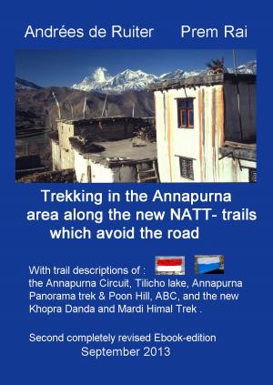 bigCover of the book Trekking In The Annapurna Area Along The New NATT-Trails Which Avoid The Road by 