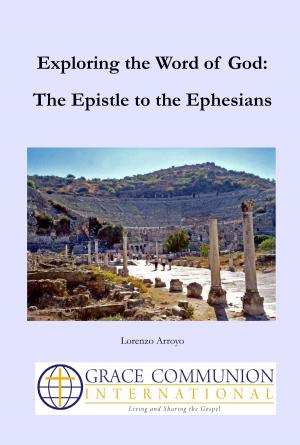 Cover of the book Exploring the Word of God: The Epistle to the Ephesians by J. Michael Feazell
