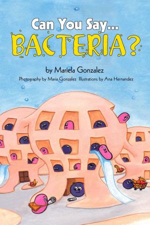 Book cover of Can You Say Bacteria?