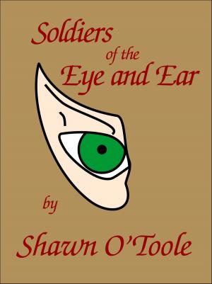 Book cover of Soldiers of the Eye and Ear