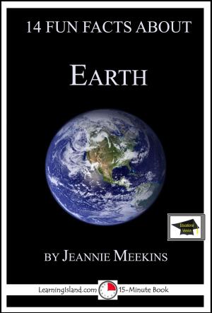 Book cover of 14 Fun Facts About Earth: Educational Version