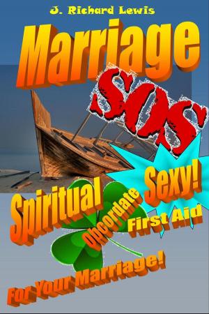 Book cover of Marriage SOS: Spiritual, Obcordate, SEXY First Aid for YOUR Marriage!