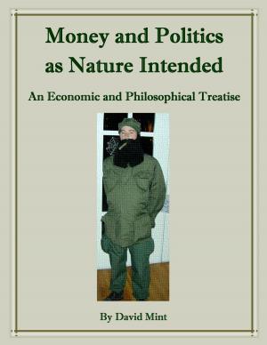 Book cover of Money and Politics as Nature Intended