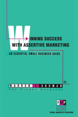 Cover of the book Winning Success With Assertive Marketing by 張忘形