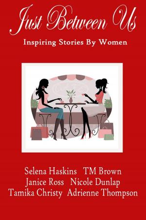 Book cover of Just Between Us- Inspiring Stories by Women