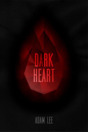 Cover of the book Dark Heart by Kristopher Lioudis