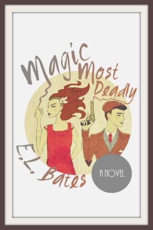 Cover of the book Magic Most Deadly by Brietta Tatro