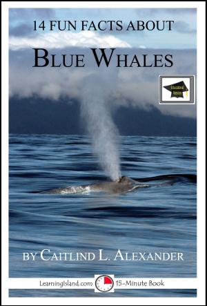 Cover of the book 14 Fun Facts About Blue Whales: Educational Version by Jeannie Meekins
