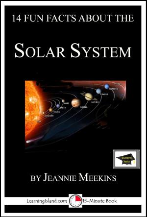 Cover of the book 14 Fun Facts About the Solar System: Educational Version by Judith Janda Presnall