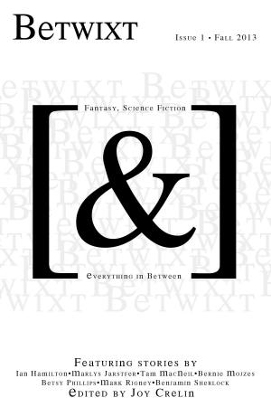 Cover of Betwixt Issue 1