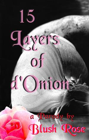 Cover of the book 15 Layers of d'Onion by Nova Chalmers
