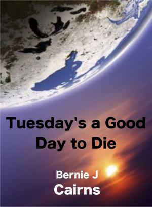 bigCover of the book Tuesday's a Good Day to Die by 