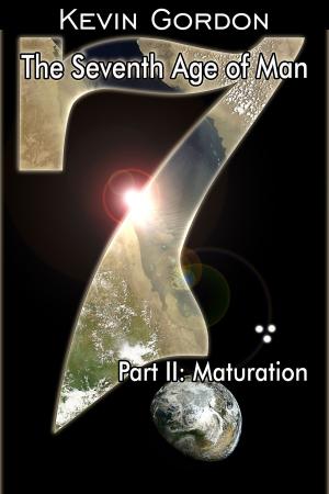 Cover of the book The Seventh Age of Man: Maturation by Ben Mimay
