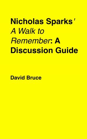 Cover of the book Nicholas Sparks' "A Walk to Remember": A Discussion Guide by David Bruce