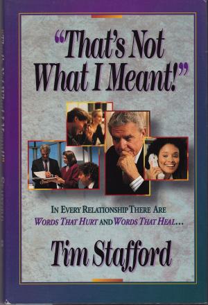 Book cover of That's Not What I Meant: Words that Hurt, Words that Heal
