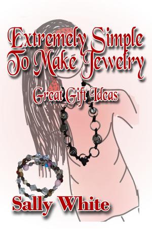 Cover of the book Extremely Simple To Make Jewelry: Great Gift Ideas by Maybelle Imasa-Stukuls