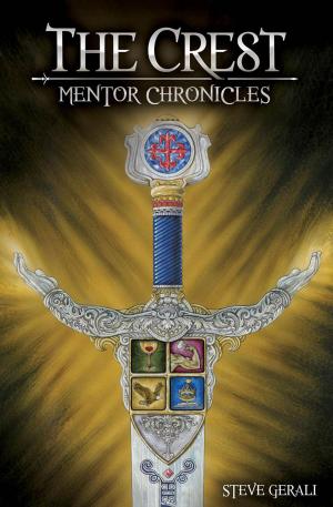 Cover of the book The Crest: Mentor Chronicles Book 1 by John W Partington