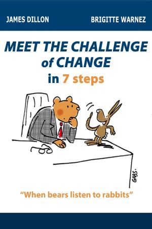 Book cover of Meet the Challenge of Change in 7 Steps (When Bears Listen to Rabbits)