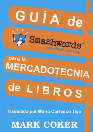 Book cover of Guía de Smashwords para la Mercadotecnia de Libros