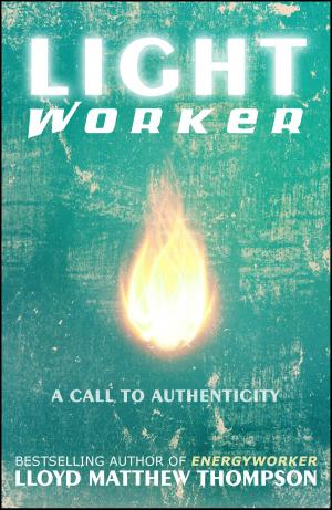 Cover of the book Lightworker: A Call to Authenticity by Shira Taylor Gura