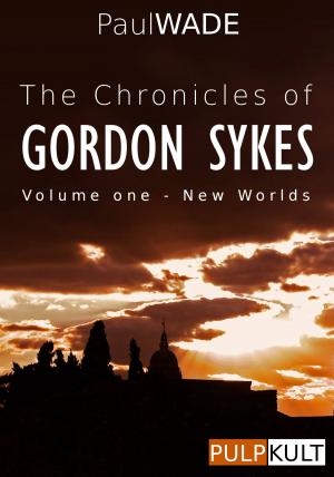 Book cover of The Chronicles of Gordon Sykes: Volume One - New Worlds