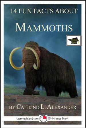 Cover of the book 14 Fun Facts About Mammoths: Educational Version by Jeannie Meekins