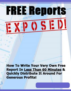 Cover of the book Free Reports Exposed! by Thrive Living Library