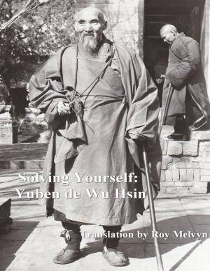 Book cover of Solving Yourself: Yuben de Wu Hsin